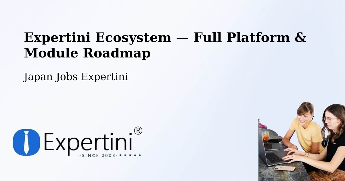 Expertini Ecosystem — Full Platform & Module Roadmap – Sapporo Shi